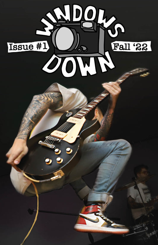 Windows Down Issue #1 (2ND PRESS!)